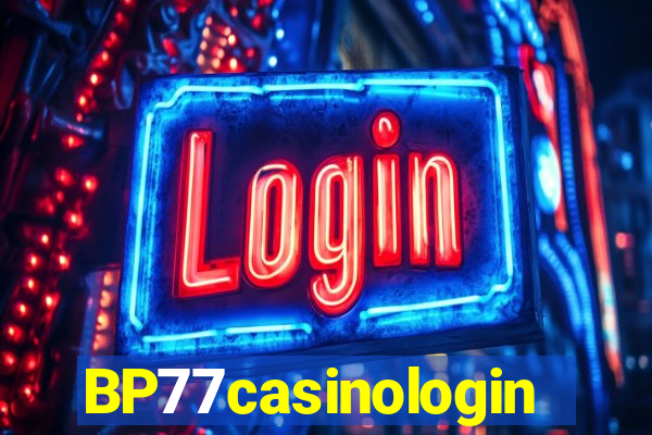 BP77casinologin