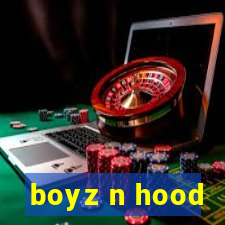 boyz n hood