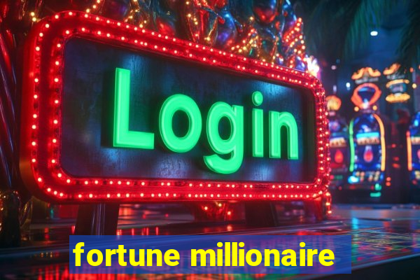 fortune millionaire