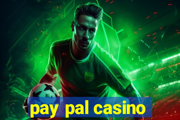 pay pal casino