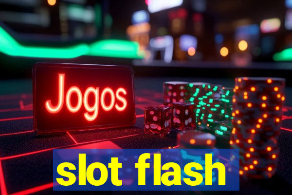 slot flash