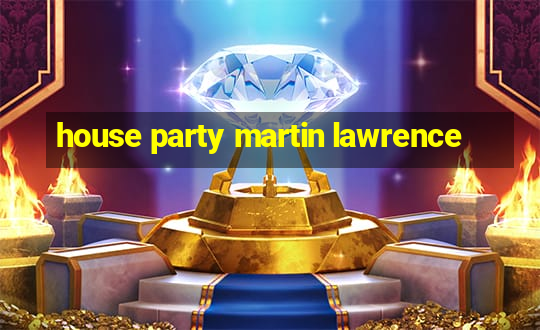 house party martin lawrence