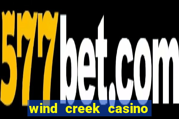 wind creek casino in alabama