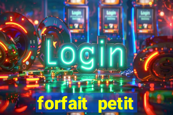 forfait petit manoir du casino