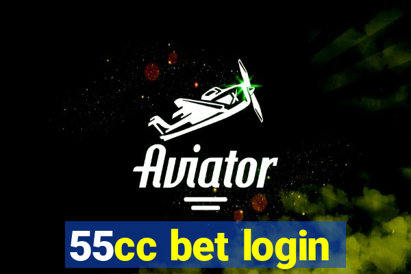 55cc bet login