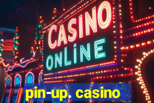 pin-up. casino