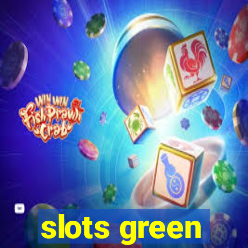 slots green