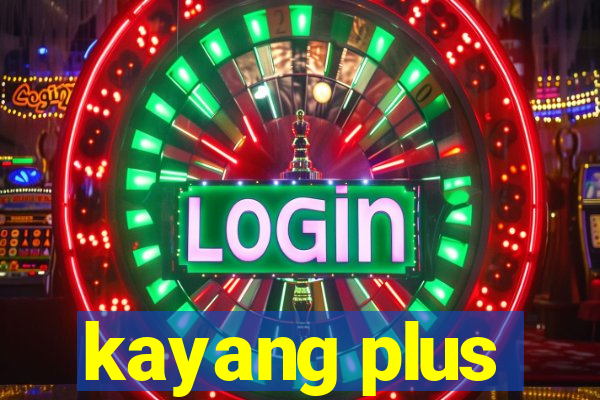 kayang plus