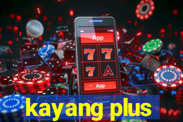 kayang plus