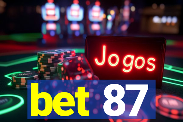 bet 87