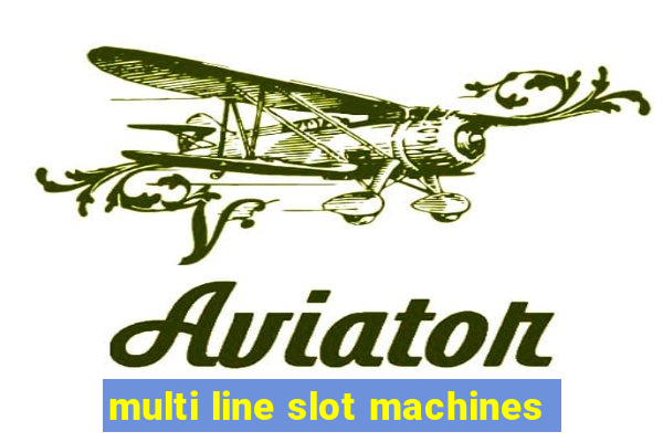 multi line slot machines