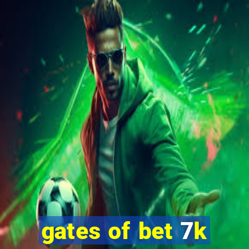 gates of bet 7k