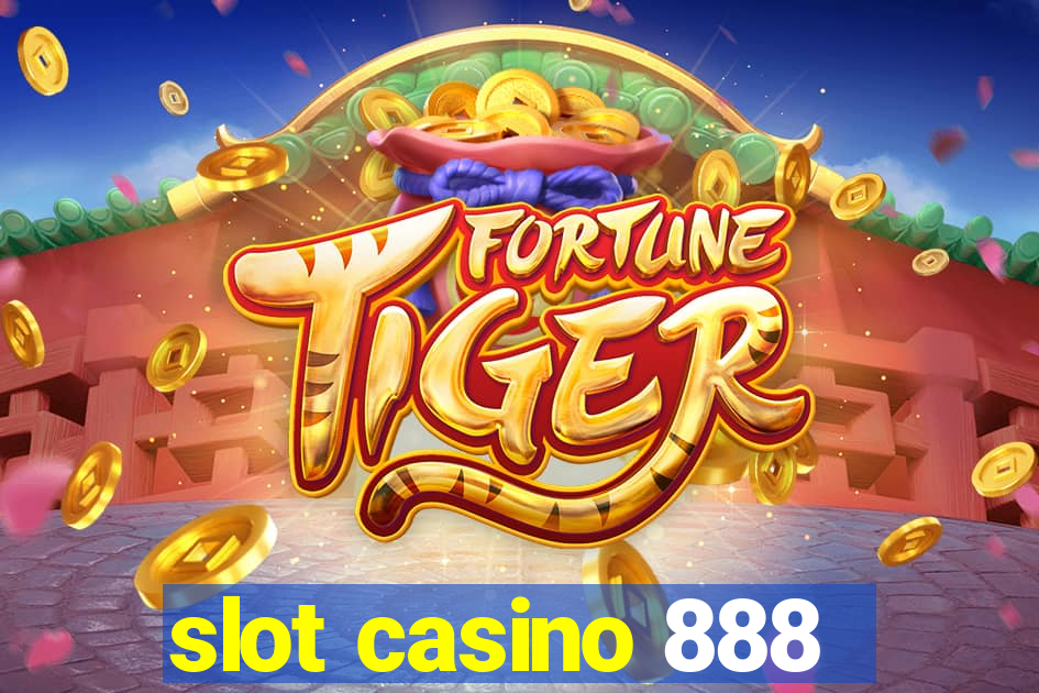 slot casino 888