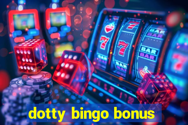 dotty bingo bonus