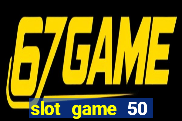 slot game 50 minimum deposit