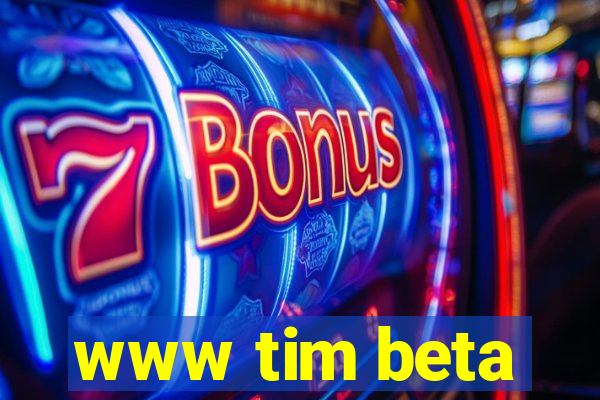 www tim beta