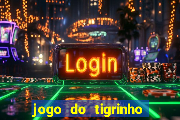 jogo do tigrinho deposito de 1 real