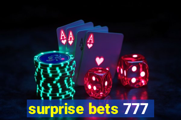 surprise bets 777