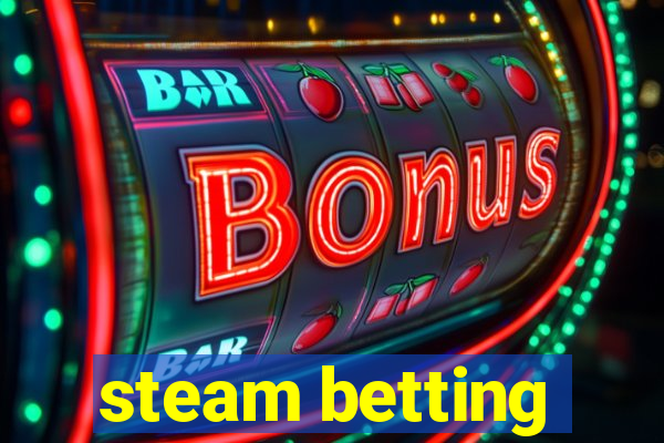 steam betting