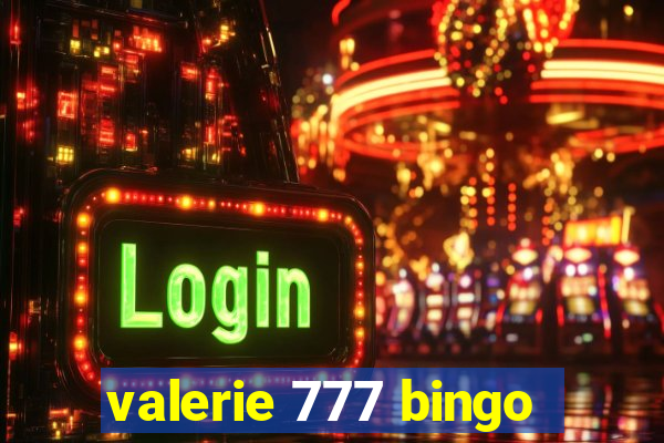 valerie 777 bingo