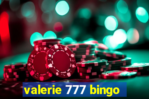 valerie 777 bingo