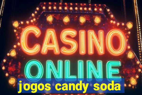 jogos candy soda