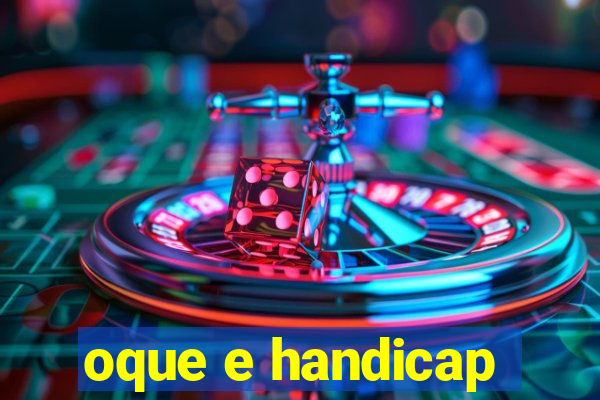 oque e handicap