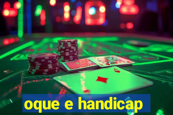 oque e handicap