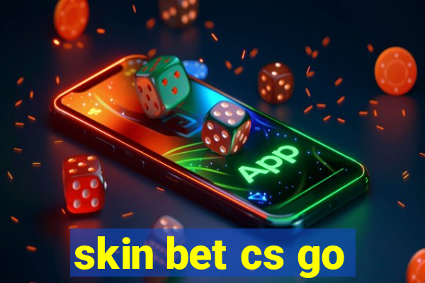 skin bet cs go