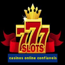 casinos online confiaveis