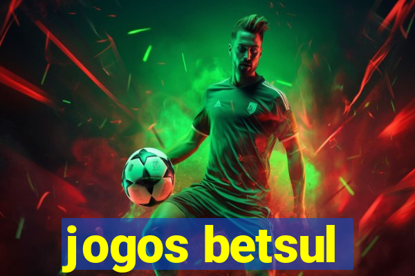 jogos betsul