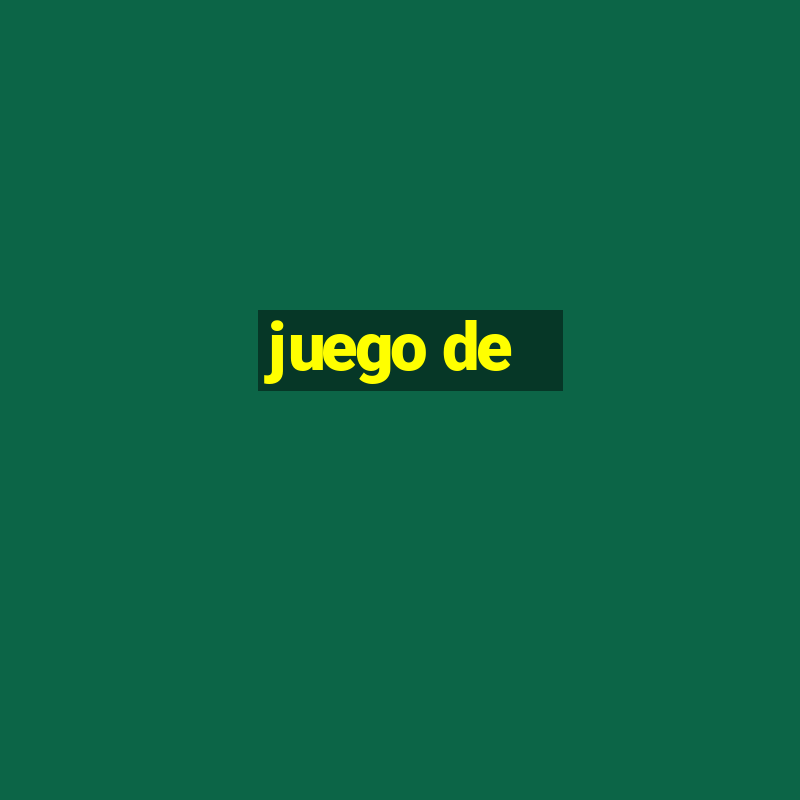 juego de