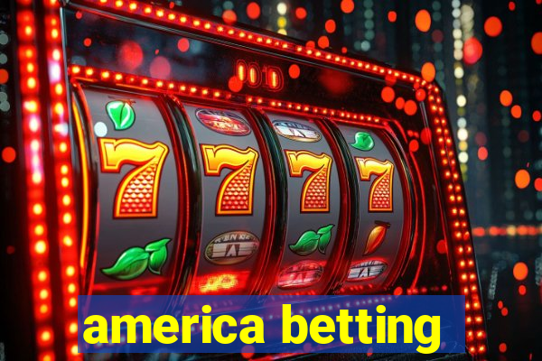 america betting