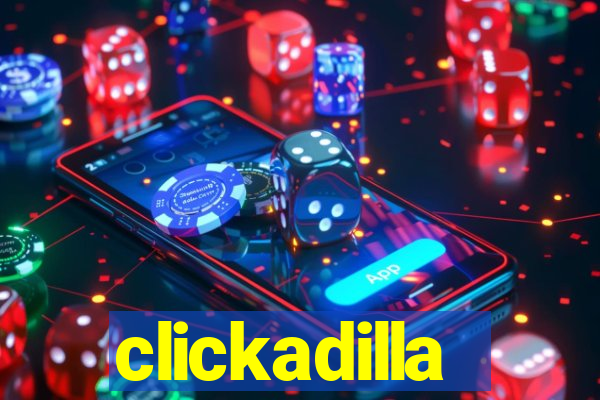 clickadilla