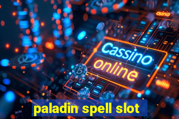 paladin spell slot