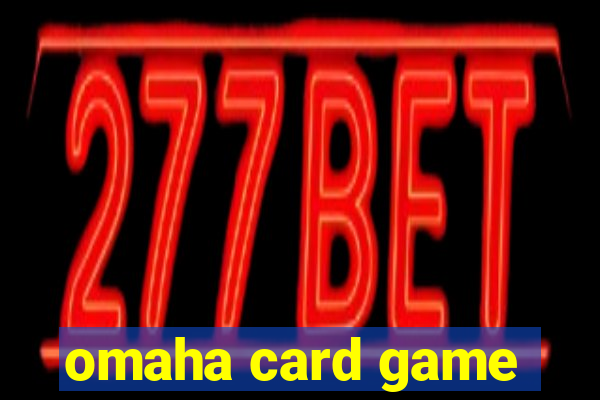 omaha card game