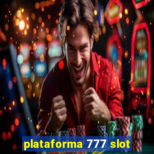 plataforma 777 slot