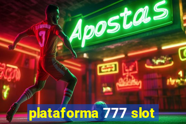 plataforma 777 slot