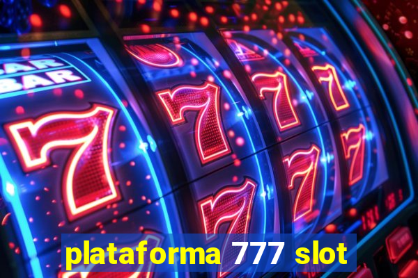 plataforma 777 slot