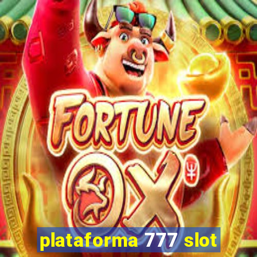 plataforma 777 slot