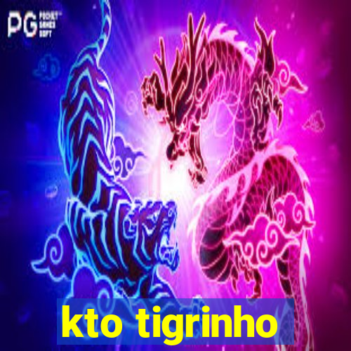 kto tigrinho