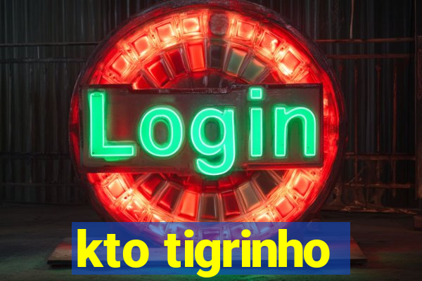 kto tigrinho