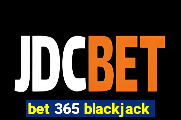 bet 365 blackjack