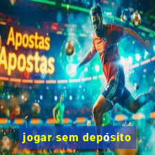 jogar sem depósito