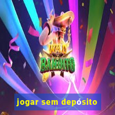 jogar sem depósito