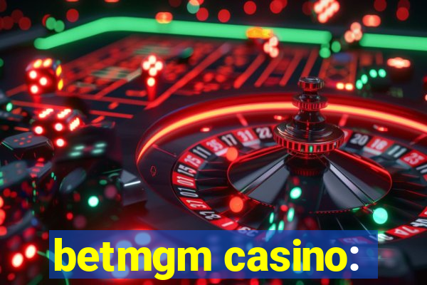 betmgm casino: