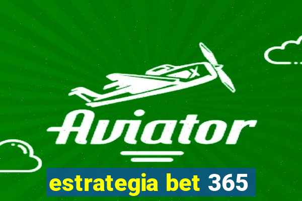 estrategia bet 365