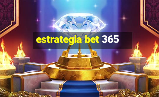 estrategia bet 365