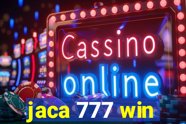 jaca 777 win