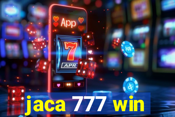 jaca 777 win